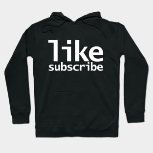 Like Subscribe Funny Typography Hoodie